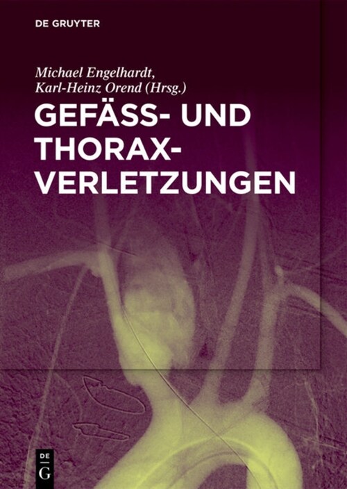 Gef癌- Und Thoraxverletzungen (Hardcover)