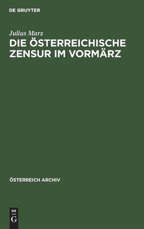 Die ?terreichische Zensur im Vorm?z (Hardcover, Reprint 2019)