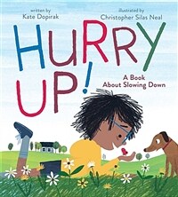 Hurry Up!: A Book about Slowing Down (Hardcover)