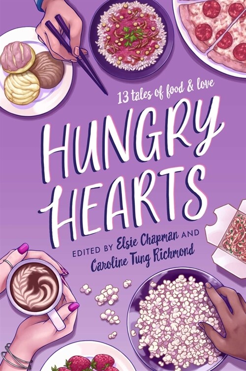 Hungry Hearts: 13 Tales of Food & Love (Paperback, Reprint)