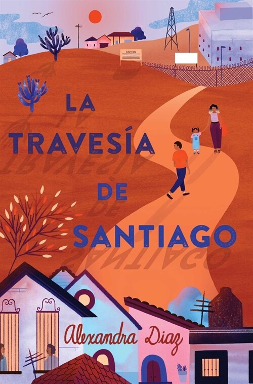 La Traves? de Santiago (Santiagos Road Home) (Paperback)