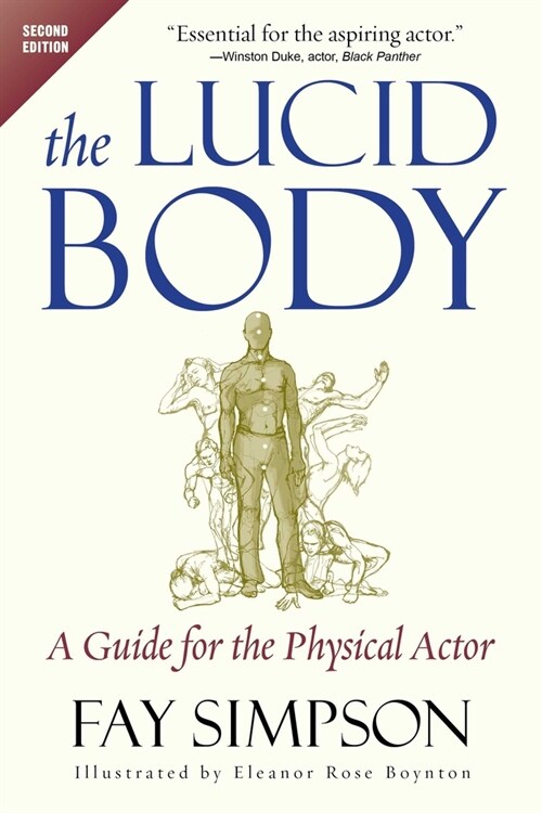 The Lucid Body: A Guide for the Physical Actor (Paperback, 2, Edition, Second)