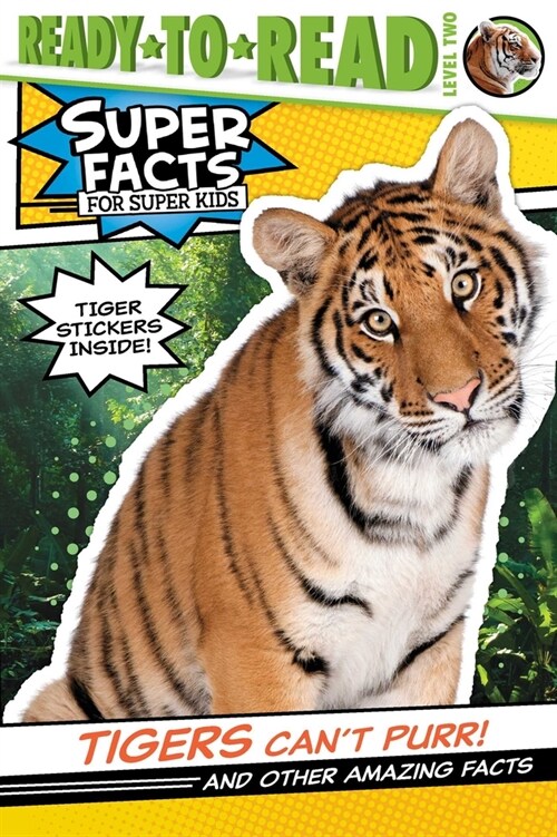 Tigers Cant Purr!: And Other Amazing Facts (Ready-To-Read Level 2) [With Tiger Stickers] (Paperback)
