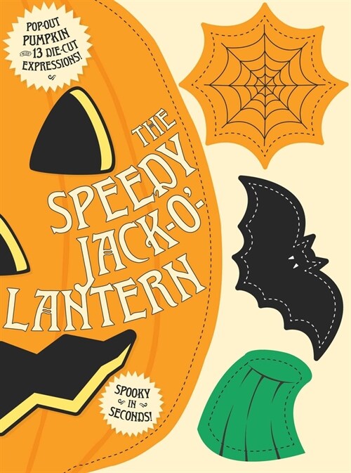 The Speedy Jack-O-Lantern: Spooky Spirit in Seconds (Board Books)