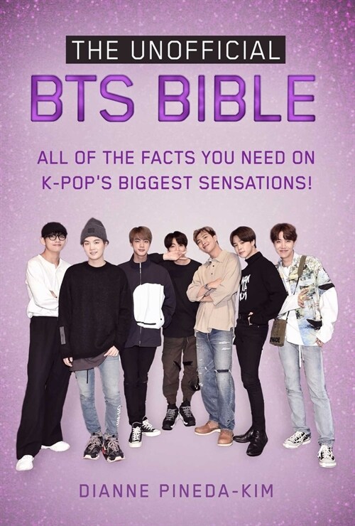The Unofficial Bts Bible: All of the Facts You Need on K-Pops Biggest Sensations! (Paperback)