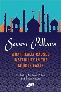 Seven Pillars: What Really Causes Instability in the Middle East? (Paperback)