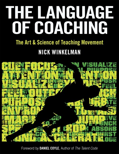 The Language of Coaching: The Art & Science of Teaching Movement (Paperback)