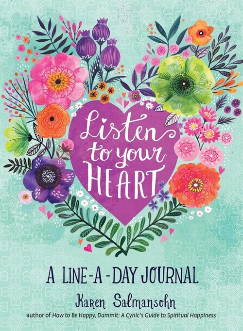 Listen to Your Heart: A Line-A-Day Journal with Prompts (Paperback)