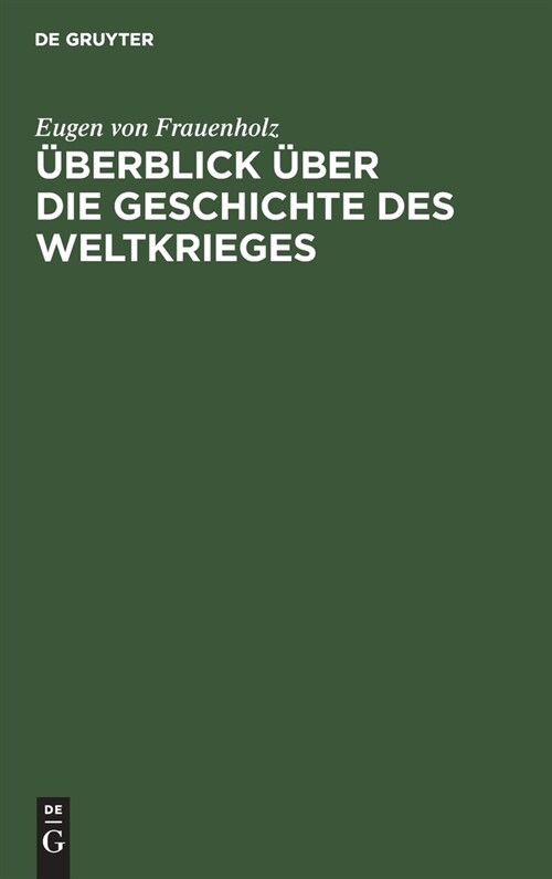 ?erblick ?er Die Geschichte Des Weltkrieges (Hardcover, Reprint 2019)