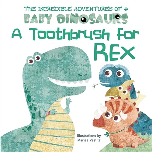 A Toothbrush for Rex (Board Books)