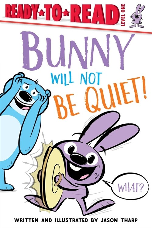 [중고] Bunny Will Not Be Quiet!: Ready-To-Read Level 1 (Paperback)