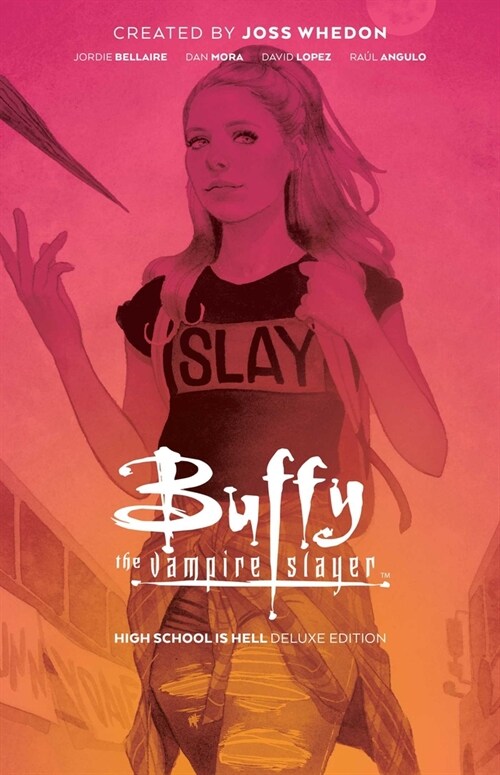 Buffy the Vampire Slayer: High School Is Hell Deluxe Edition (Hardcover)