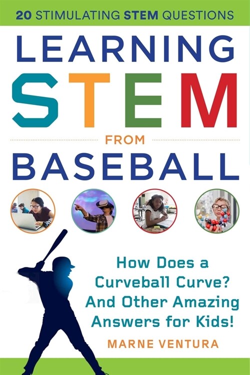 Learning Stem from Baseball: How Does a Curveball Curve? and Other Amazing Answers for Kids! (Paperback)