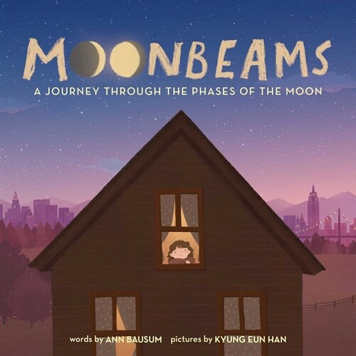 Moonbeams: A Lullaby of the Phases of the Moon (Hardcover)