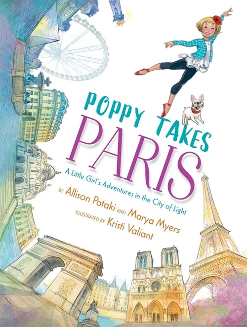 Poppy Takes Paris: A Little Girls Adventures in the City of Light (Hardcover)