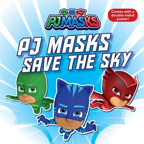 Pj Masks Save the Sky (Paperback)