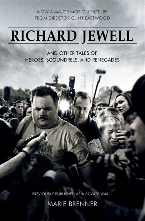 Richard Jewell: And Other Tales of Heroes, Scoundrels, and Renegades (Paperback, Media Tie-In)