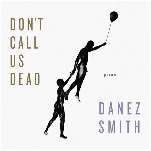 Dont Call Us Dead: Poems (Audio CD)