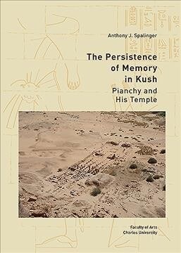 The Persistence of Memory in Kush: Pianchy and His Temple (Hardcover)