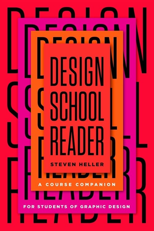 Design School Reader: A Course Companion for Students of Graphic Design (Paperback)