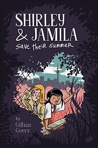 Shirley and Jamila Save Their Summer (Hardcover)