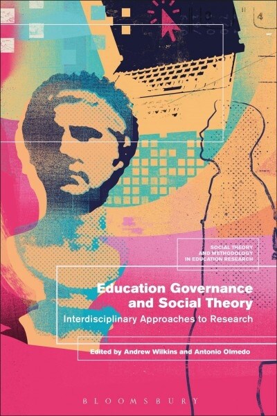Education Governance and Social Theory : Interdisciplinary Approaches to Research (Paperback)