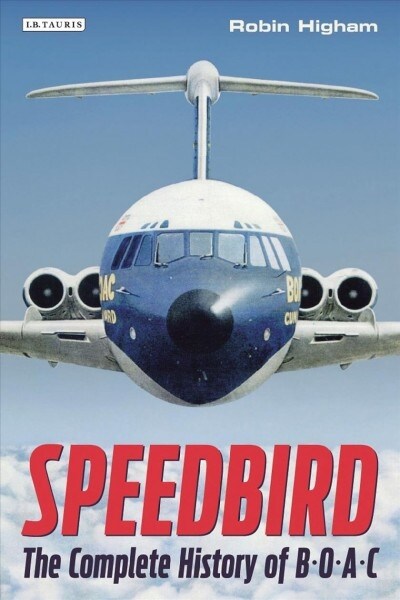 Speedbird : The Complete History of BOAC (Paperback)