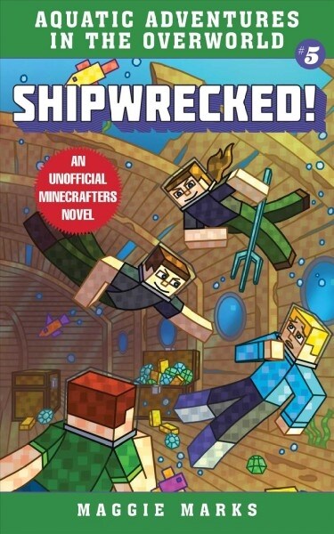 Shipwrecked!: An Unofficial Minecrafters Novelvolume 5 (Paperback)