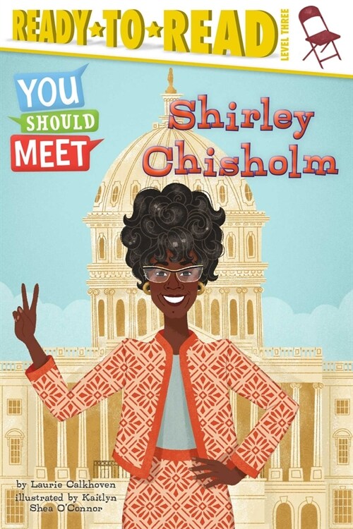 [중고] Shirley Chisholm: Ready-To-Read Level 3 (Paperback)
