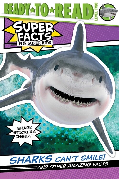 Sharks Cant Smile!: And Other Amazing Facts (Ready-To-Read Level 2) (Paperback)