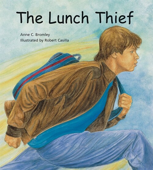 The Lunch Thief: A Story of Hunger, Homelessness and Friendship (Paperback)