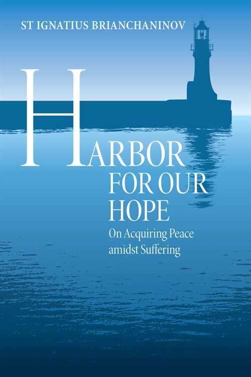 Harbor for Our Hope: On Acquiring Peace Amidst Suffering (Paperback)