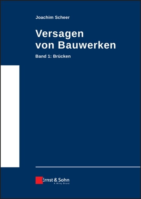 Versagen Von Bauwerken: Band 1: Br?ken (Hardcover)