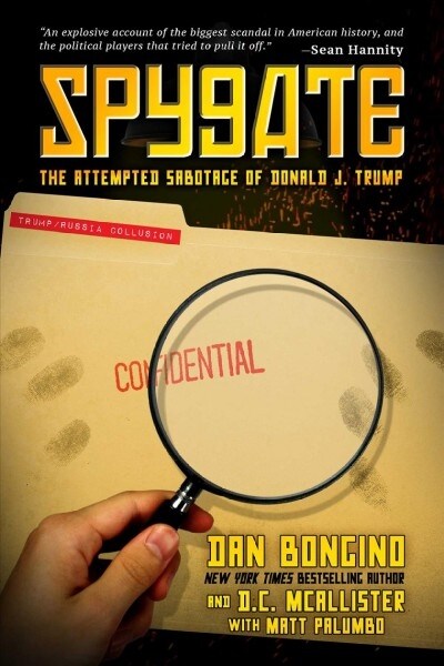 Spygate: The Attempted Sabotage of Donald J. Trump (Paperback)