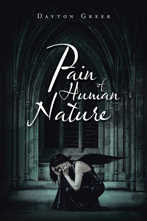 Pain of Human Nature (Paperback)