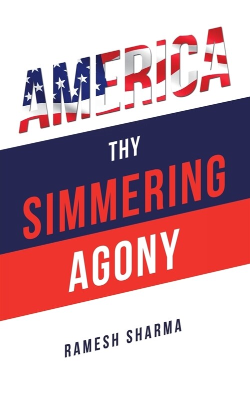 America Thy Simmering Agony (Paperback)