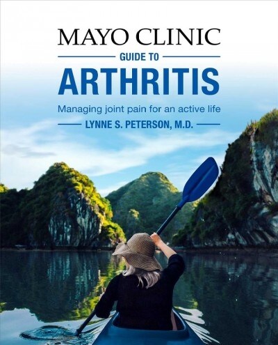 Mayo Clinic Guide to Arthritis: Managing Joint Pain for an Active Life (Paperback)