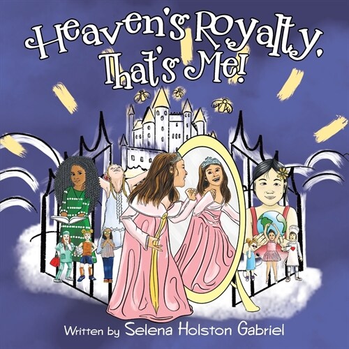 Heavens Royalty, Thats Me! (Paperback)