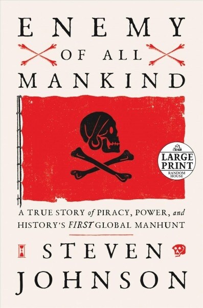 Enemy of All Mankind: A True Story of Piracy, Power, and Historys First Global Manhunt (Paperback)
