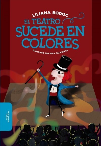 El Teatro Sucede En Colores / Theatre Happens in Color (Paperback)