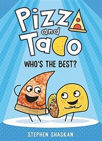 Pizza and Taco: Who's the Best?: (A Graphic Novel) (Hardcover)