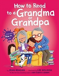 How to Read to a Grandma or Grandpa (Hardcover)
