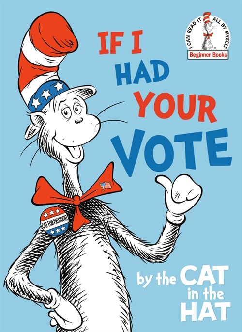 If I Had Your Vote--By the Cat in the Hat (Hardcover)