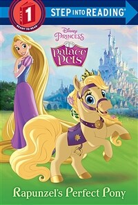 Rapunzel's Perfect Pony (Disney Princess: Palace Pets) (Library Binding)