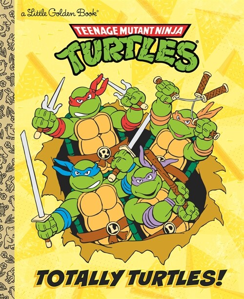 Totally Turtles! (Teenage Mutant Ninja Turtles) (Hardcover)