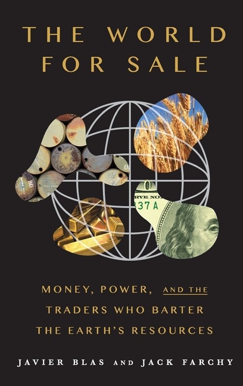 [중고] The World for Sale: Money, Power, and the Traders Who Barter the Earth‘s Resources (Hardcover)