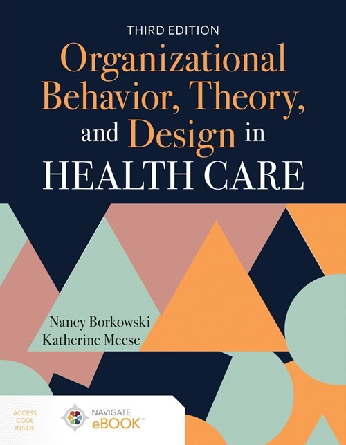 Organizational Behavior, Theory, and Design in Health Care (Paperback, 3)