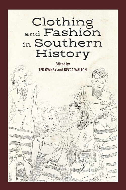 Clothing and Fashion in Southern History (Hardcover)