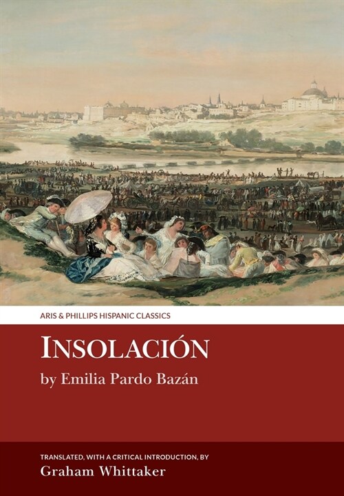 Insolaci?: Historia Amorosa: By Emilia Pardo Baz? (Hardcover)