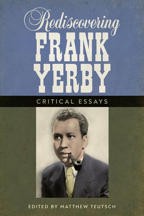 Rediscovering Frank Yerby: Critical Essays (Hardcover)
